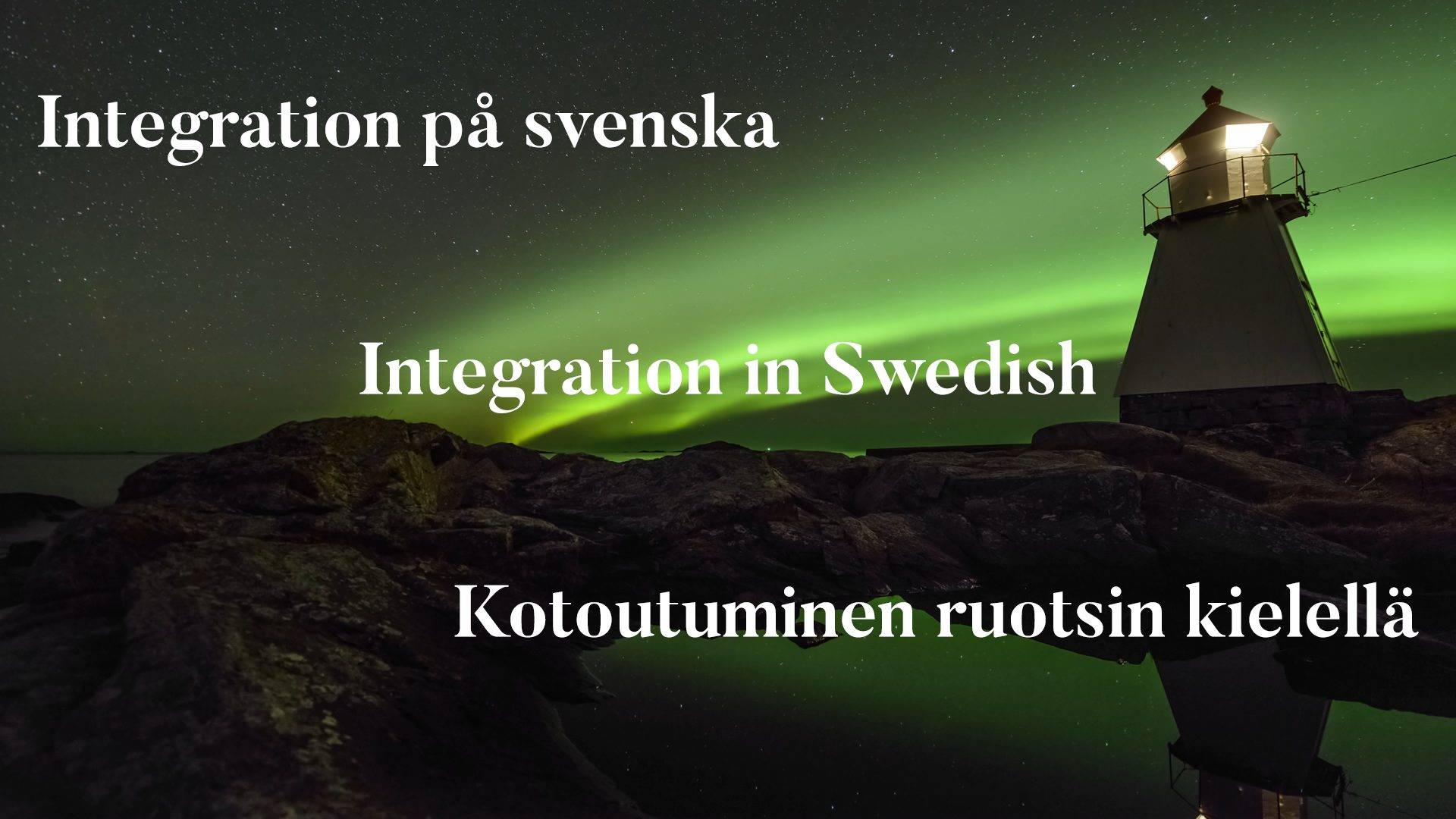 Det är viktigt att kunna få integreras på svenska
